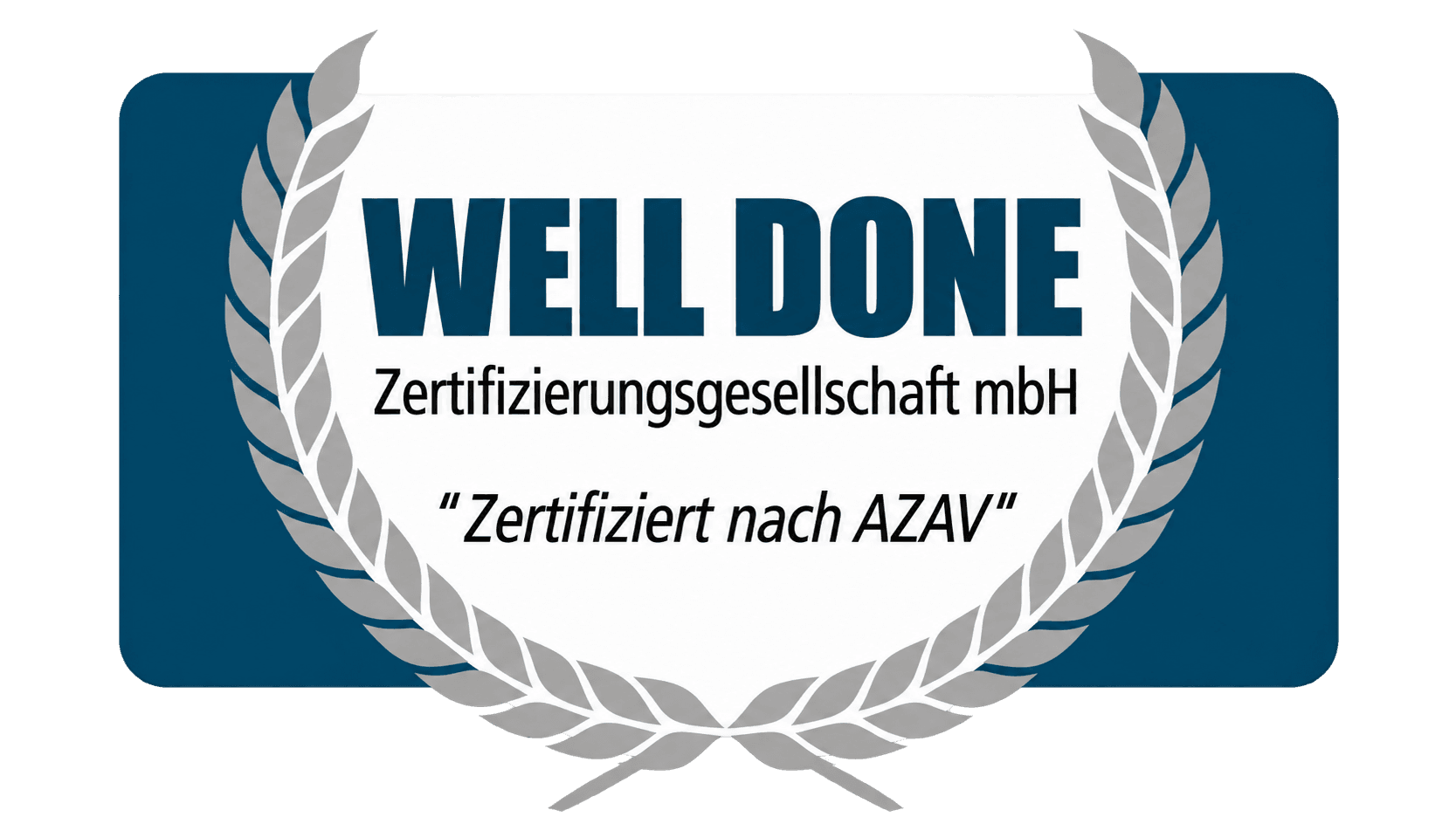 WELL DONE – AZAV-Zertifikat